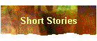 Short Stories